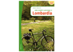 Edicicloeditore Piste ciclabili e greenways in Lombardia